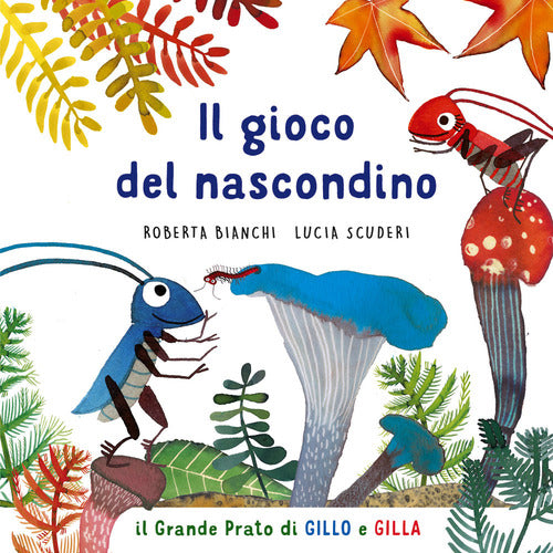 Cover of gioco del nascondino. Il grande prato di Gillo e Gilla