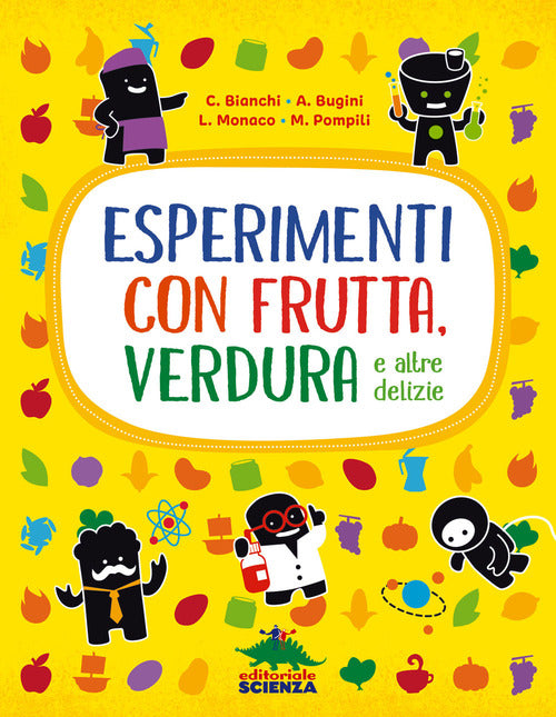 Cover of Esperimenti con frutta, verdura e altre delizie