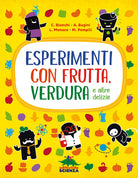 Cover of Esperimenti con frutta, verdura e altre delizie