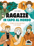 Cover of Ragazze in capo al mondo. Storie di esploratrici e di viaggi
