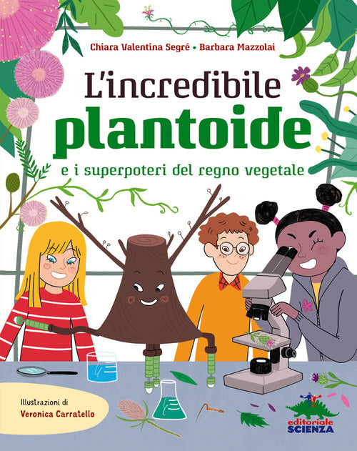 Cover of incredibile Plantoide e i superpoteri del regno vegetale