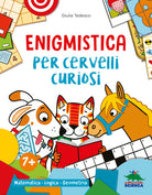 Cover of Enigmistica per cervelli curiosi. Matematica. Logica. Geometria
