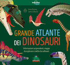 Cover of Grande atlante dei dinosauri. Con informazioni sorprendenti, mappe da esplorare e alette da sollevare