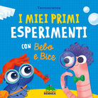 Cover of miei primi esperimenti con Bebo e Bice