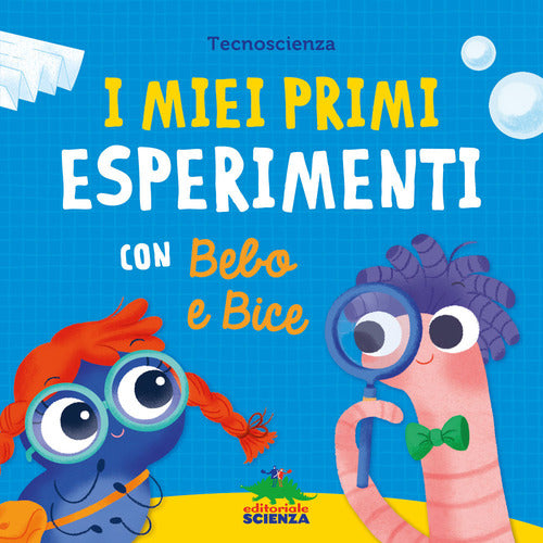 Cover of miei primi esperimenti con Bebo e Bice
