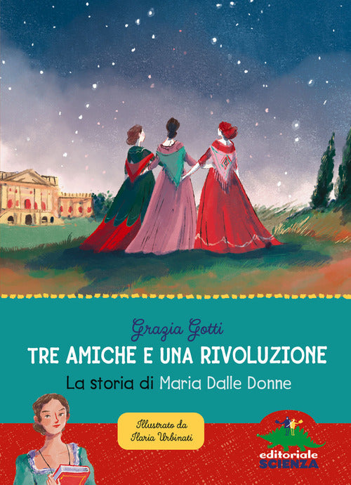 Cover of Tre amiche e una rivoluzione. La storia di Maria Dalle Donne