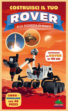 Cover of Costruisci il tuo rover. Alla scoperta di Marte