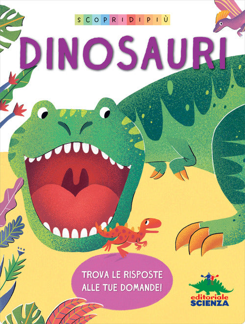 Dinosauri. Scopri di pi