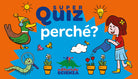 Perch? Super quiz