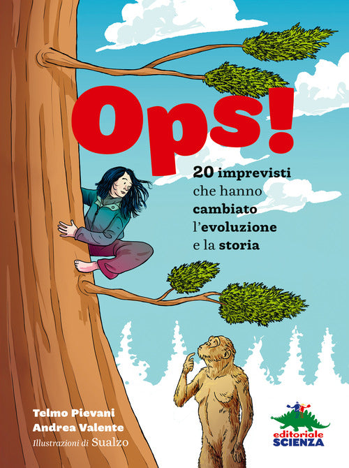 Ops! 20 imprevisti che hanno cambiato levoluzione e la storia