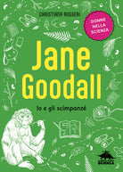 Jane Goodall. Io e gli scimpanz