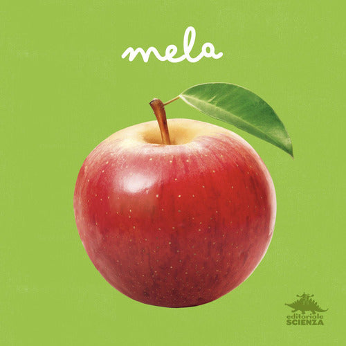Mela. Il piacere dell'osservazione, l'emozione della scoperta!