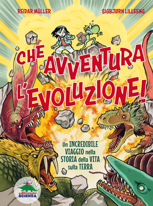 Che avventura l'evoluzione! La straordinaria storia della vita sulla Terra...a fumetti!