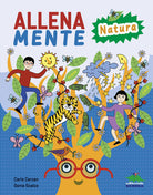 Allenamente natura. Giochi, attivit e trucchi per allenare il cervello