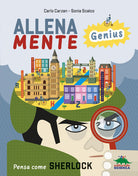 Pensa come Sherlock. AllenaMente Genius