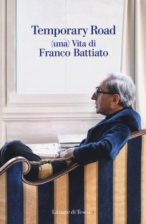 Cover of Temporary road. (Una) vita di Franco Battiato. Dialogo con Giuseppe Pollicelli