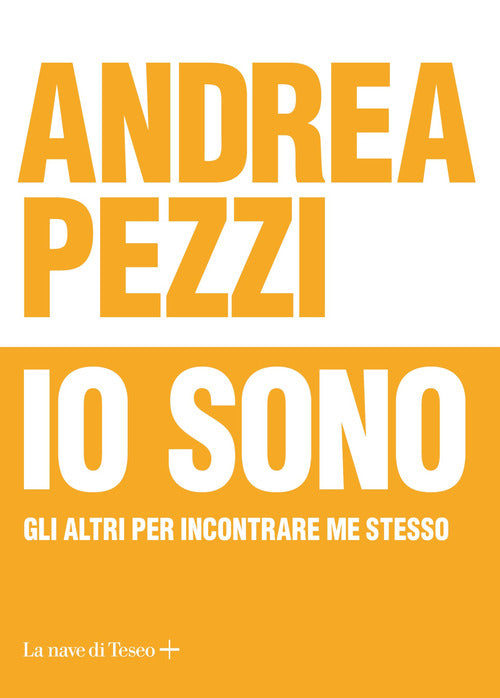 Cover of Io sono. Gli altri per incontrare me stesso