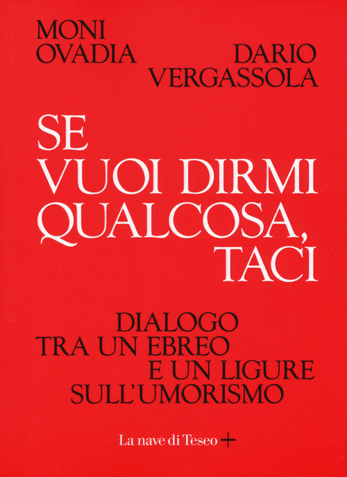 Cover of Se vuoi dirmi qualcosa, taci. Dialogo tra un ebreo e un ligure sull'umorismo