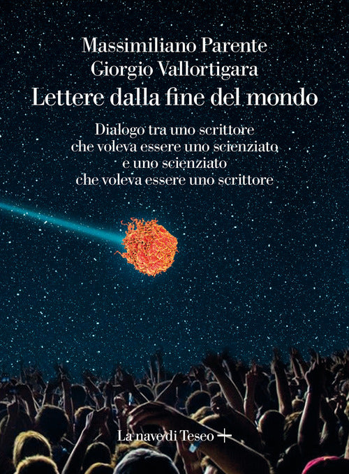 Cover of Lettere dalla fine de mondo. Dialogo tra uno scrittore che voleva essere uno scienziato e uno scienziato che voleva essere uno scrittore