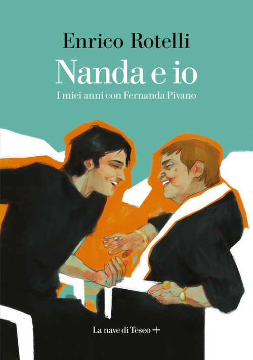 Cover of Nanda e io. I miei anni con Fernanda Pivano