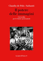 Il potere delle immagini. Un'eredit per le future generazioni