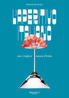 Cover of aperitivo italiano con i migliori salumi d'Italia. Ediz. italiana e inglese