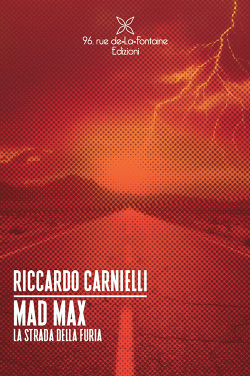 Mad Max. La strada della furia