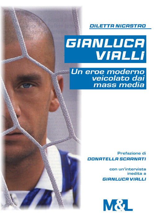 Cover of Gianluca Vialli, un eroe moderno veicolato dai mass media
