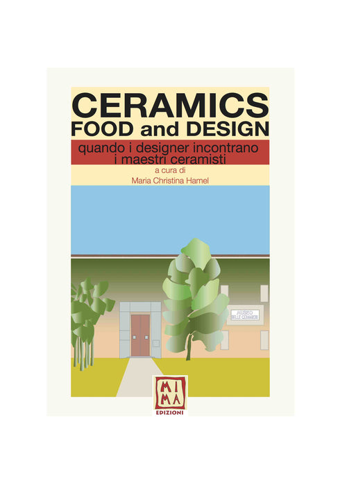 Cover of Ceramics, food and design. Quando i designer incontrano i maestri ceramisti