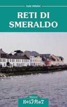 Cover of Reti di smeraldo. Dalla Maremma all'Irlanda, tra carriera, amore e nostalgia
