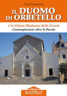 Cover of duomo di Orbetello e la chiesa Madonna delle Grazie. Contemplazione oltre la parola