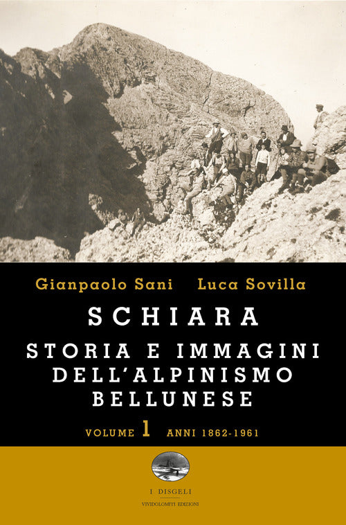 Cover of Schiara. Storia e immagini dell'alpinismo bellunese