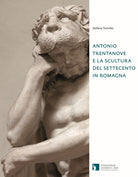 Cover of Antonio Trentanove e la scultura del Settecento in Romagna