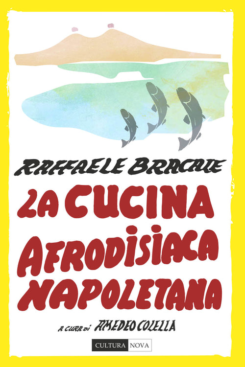 Cover of cucina afrodisiaca napoletana. Menu, ingredienti e ricette