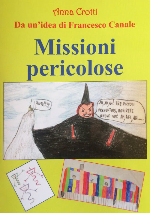 Cover of Missioni pericolose. Da un'idea di Francesco Canale