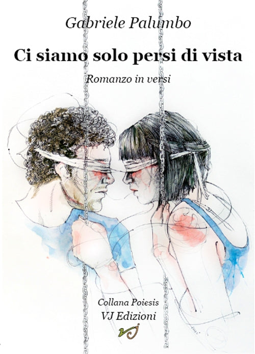 Cover of Ci siamo solo persi di vista. Romanzo in versi