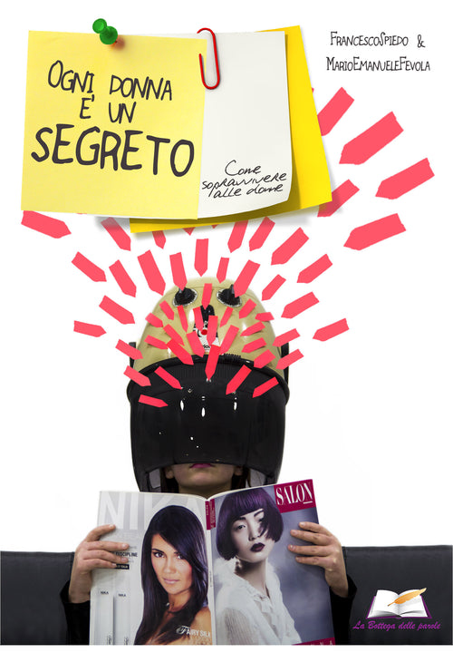 Cover of Ogni donna è un segreto. Come sopravvivere alle donne