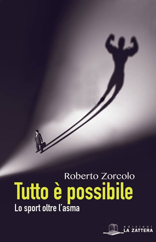 Cover of Tutto è possibile. Lo sport oltre l'asma