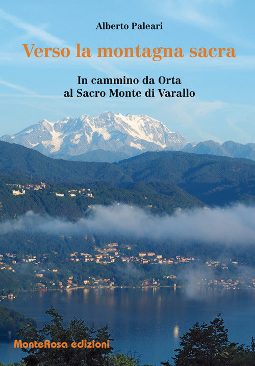 Cover of Verso la montagna sacra. In cammino da Orta al sacro Monte di Varallo