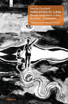 Cover of Variazioni di Luna. Donne combattenti in Iran, Kurdistan, Afghanistan