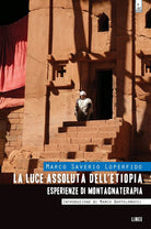 Cover of luce assoluta dell'Etiopia. Esperienze di montagnaterapia