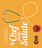 Cover of chef della salute. Ediz multilingue