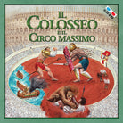 Cover of Colosseo e il Circo Massimo