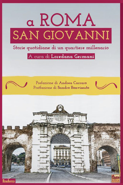 Cover of A Roma San Giovanni. Storie quotidiane di un quartiere millenario