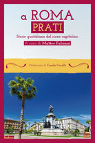 Cover of Roma Prati. Storie quotidiane del rione capitolino