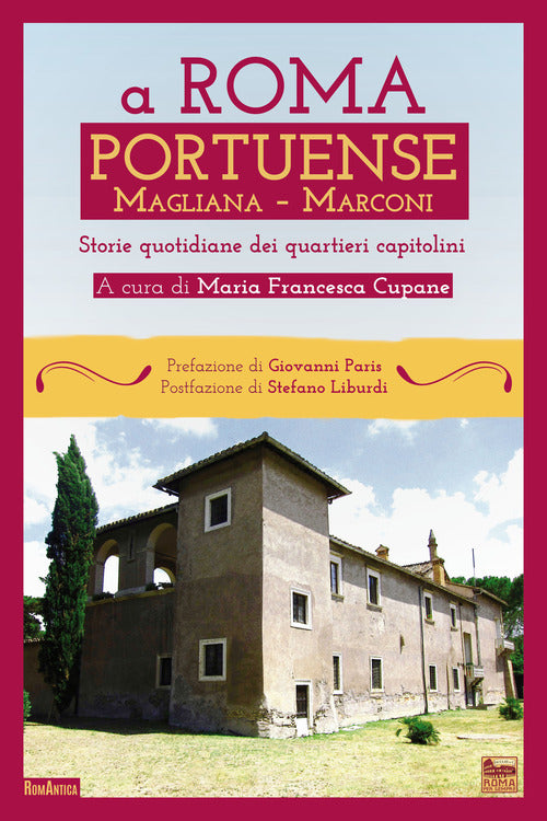 Cover of A Roma Portuense, Magliana, Marconi. Storie quotidiane del quartiere capitolino