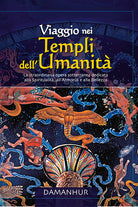 Cover of Viaggio nei templi dell'umanità. La straordinaria opera sotterranea dedidicata alla spiritualità, all'armonia e alla bellezza