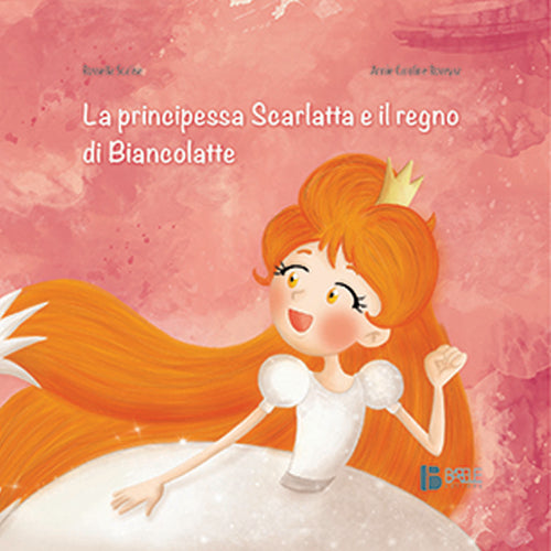 Cover of principessa Scarlatta e il regno di Biancolatte