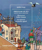 Cover of Prestami le ali. Storia di Clara la rinoceronte