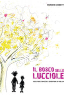 Cover of bosco delle lucciole. Una storia di amicizia ed avventura sui Sibillini